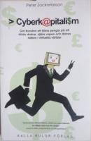 Cyberkapitalism : om konsten att tj&auml;na pengar p&aring; att d&ouml;da drakar, stj&auml;la vapen och dansa naken i virtuella v&auml;rldar