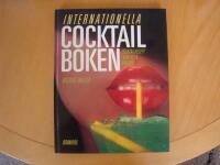 Internationella cocktailboken : cocktailrecept fr&aring;n hela v&auml;rlden