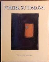 Nordisk nutidskonst : tolv samtida konstn&auml;rer