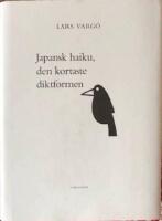 Japansk Haiku : den kortaste diktformen