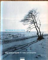 En or&ouml;rd str&auml;ng : Dag Hammarskj&ouml;lds liv i haiku och fotografier