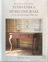 Sydsvenska m&ouml;belsnickare, 1700-tal och tidigit 1800-tal
