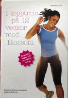 I topptrim p&aring; 12 veckor med Blossom