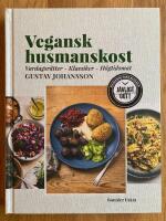 Vegansk husmanskost : vardagsr&auml;tter, klassiker, h&ouml;gtidsmat
