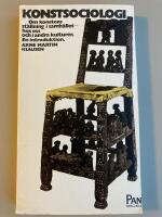 Konstsociologi : [om konstens st&auml;llning i samh&auml;llet - hos oss och i andra kulturer] : [en introduktion]