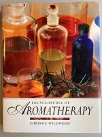 Encyclopedia of Aromatheraphy