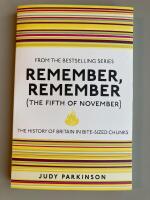 Remember, Remember (the Fifth of November). The History of Britain in Bite-sized Chunks