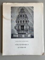 Sveriges kyrkor. Konsthistoriskt inventarium. Band IV. H&auml;fte 3. S&ouml;lvesborgs kyrkor.