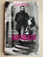 Sanna historier om sp&ouml;ken