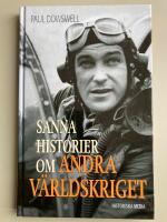 Sanna historier om andra v&auml;rldskriget