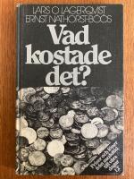 Vad kostade det? - priser och l&ouml;ner fr&aring;n medeltid till v&aring;ra dagar