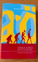 V&aring;ra ord : kortfattad etymologisk ordbok : ber&auml;ttelser om ordens historia