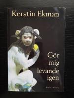 G&ouml;r mig levande igen : [roman]