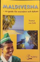 Maldiverna, en guide f&ouml;r resen&auml;rer och dykare