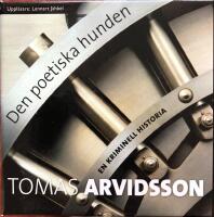 Den poetiska hunden : en kriminell historia