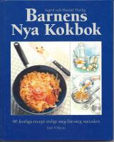 Barnens nya kokbok : 90 festliga recept enligt steg-f&ouml;r-steg metoden