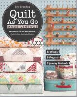 Quilt As-You-Go Made Vintage: 51 Blocks, 9 Projects, 3 Joining Methods