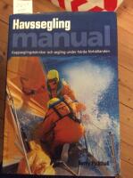 Havsegling manual Kappseglingstekniker och segling under h&aring;rda f&ouml;rh&aring;llanden