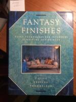 Fantasy finishes, paint techniques for interiors, furniture and objects