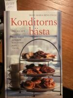 Konditorns b&auml;sta, 200 recept , vetebr&ouml;d, mjuka kakor, sm&aring;kakor, petit Fourer, pajer, t&aring;rtor