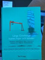 L&auml;ngs G&ouml;teborgs kuster, kajer och kanaler, br&auml;nn&ouml;arna, v&auml;stra Fr&ouml;lunda, Askim, &Auml;lvstr&auml;nderna, G&ouml;teborgs Hamn, Vallgraven, Rosenlundskanalen, skr&ouml;nor  och fakta f&ouml;r b&aring;tgarage, G&ouml;teborgare, och helt vanliga medborgare