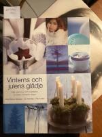 Vinterns och julens gl&auml;dje, mat, blommor och inspiration f&ouml;r &aring;rets m&ouml;rkaste dagar.
