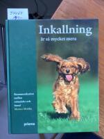 Inkallning &auml;r s&aring; mycket mera, kommunikation mellan m&auml;nniska och hund