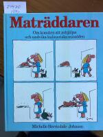 Matr&auml;ddaren, om konsten att avhj&auml;lpa och undvika kulinariska miss&ouml;den!