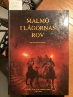 Malm&ouml; i l&aring;gornas rov Malm&ouml; brandf&ouml;rsvar 1200- 1893