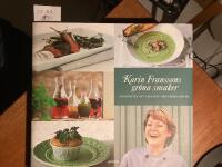 Karin Franssons gr&ouml;na smaker, om konsten att laga mat med f&auml;rska &ouml;rter