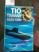 Tio timmar fr&aring;n Kiel, den dramatiska ber&auml;ttelsen om U843