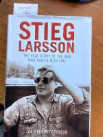 Stieg Larsson, the real story of the man who played with the fire