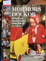 Mormors dockor, dockan och hennes kl&auml;der under 100 &aring;r