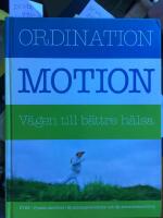 Ordination motion, v&auml;gen till b&auml;ttre h&auml;lsa