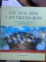 Liv och d&ouml;d i antikens Rom