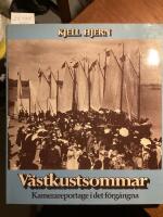 V&auml;stkustsommar, kamerareportage i det f&ouml;rg&aring;ngna