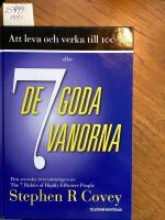 De sju goda vanorna, att leva och verka till 100%