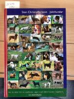 Jakthundar, hur du v&auml;ljer r&auml;tt ras, uppfostrar, jagar in och h&aring;ller hunden i toppform