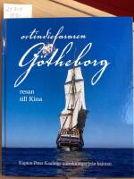Ostindiefararen G&ouml;theborg resan till Kina