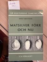 Matsilver f&ouml;rr och nu 