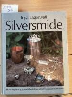 Silversmide, hur man g&ouml;r smycken och bruksf&ouml;rem&aring;l i Silver, koppar och m&auml;ssing