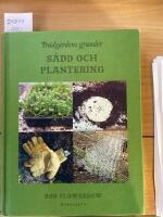 S&aring;dd och plantering, tr&auml;dg&aring;rdens grunder