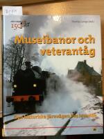 Musiebanor och veterant&aring;g, den historiska j&auml;rnv&auml;gen Livs levande