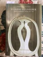 Stolens guldålder stolar och stolmakare i Sverige 1650- 1850