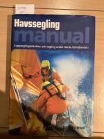 Havssegling manual kappseglingstekniker och segling under h&aring;rda f&ouml;rh&aring;llanden