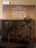 Forums stora bok om St&auml;mpeltryck, det nya s&auml;ttet att f&ouml;rsk&ouml;na ditt hem