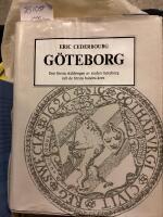 G&ouml;teborg, den f&ouml;rsta skildringen av staden och de f&ouml;rsta 100 &aring;ren