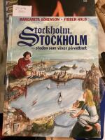 Stockholm, Stockholm, Staden som v&auml;xer p&aring; vattnet