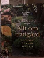 Allt om tr&auml;dg&aring;rd, plantering, v&auml;xter, sk&ouml;tsel