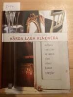 V&aring;rda laga renovera, m&ouml;bler textilier, keramik glas silver konst speglar